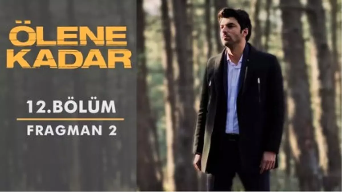 Ölene Kadar | 12.bölüm - Fragman 2