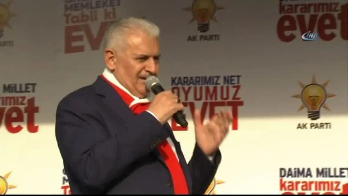 Başbakan Yıldırım, "Kandilinizi Söndüreceğiz"