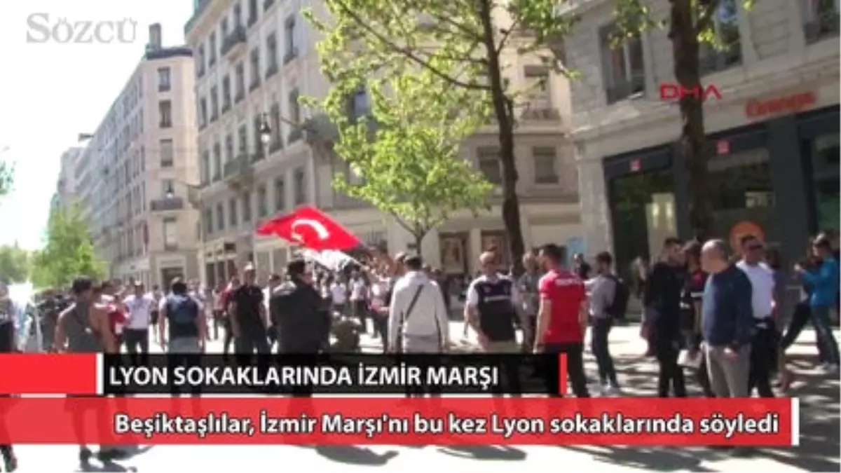 İzmir Marşı Lyon Sokaklarında