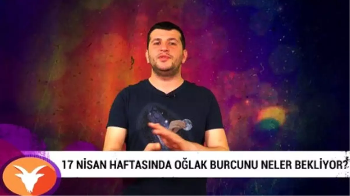 17 Nisan Haftasında Oğlak Burcunu Neler Bekliyor?