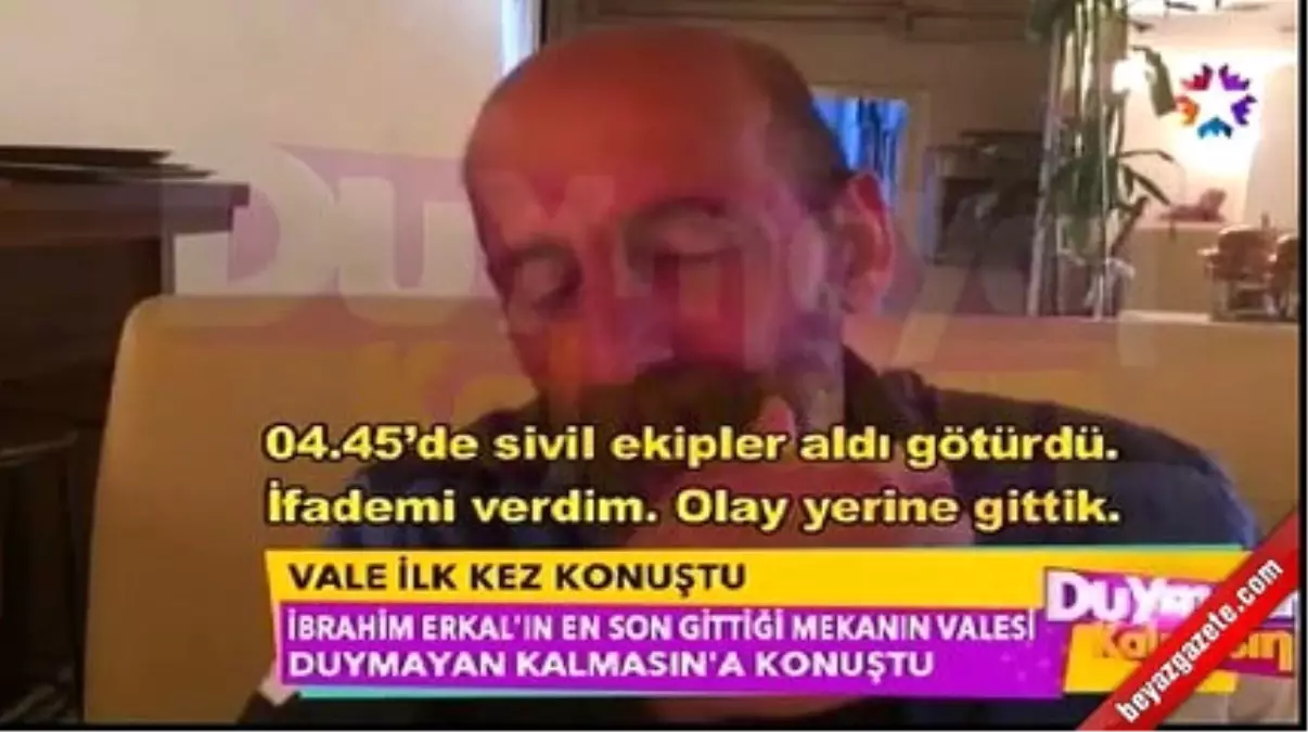 İbrahim Erkal\'ın Valesi Konuştu