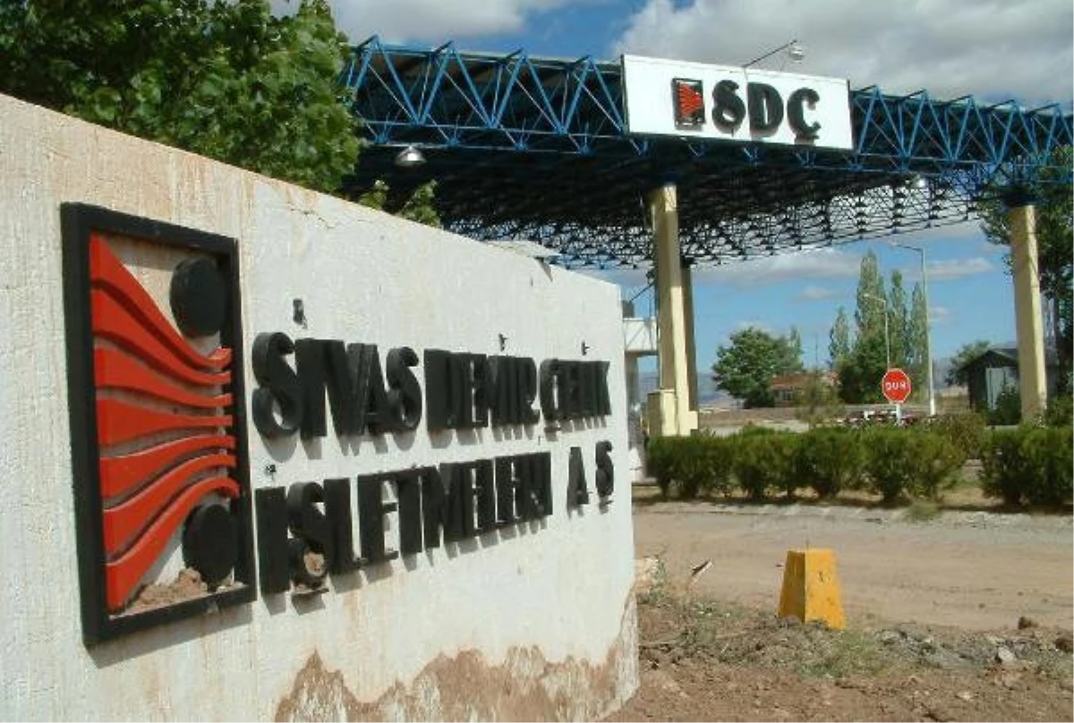 Sivas Demir Çelik Fabrikası Tekrar Üretime Başladı