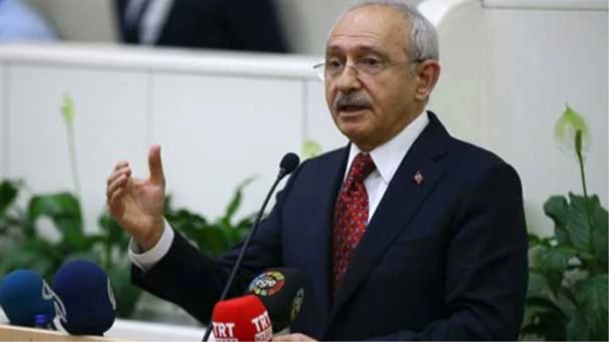 CHP Genel Başkanı Kılıçdaroğlu Açıklaması