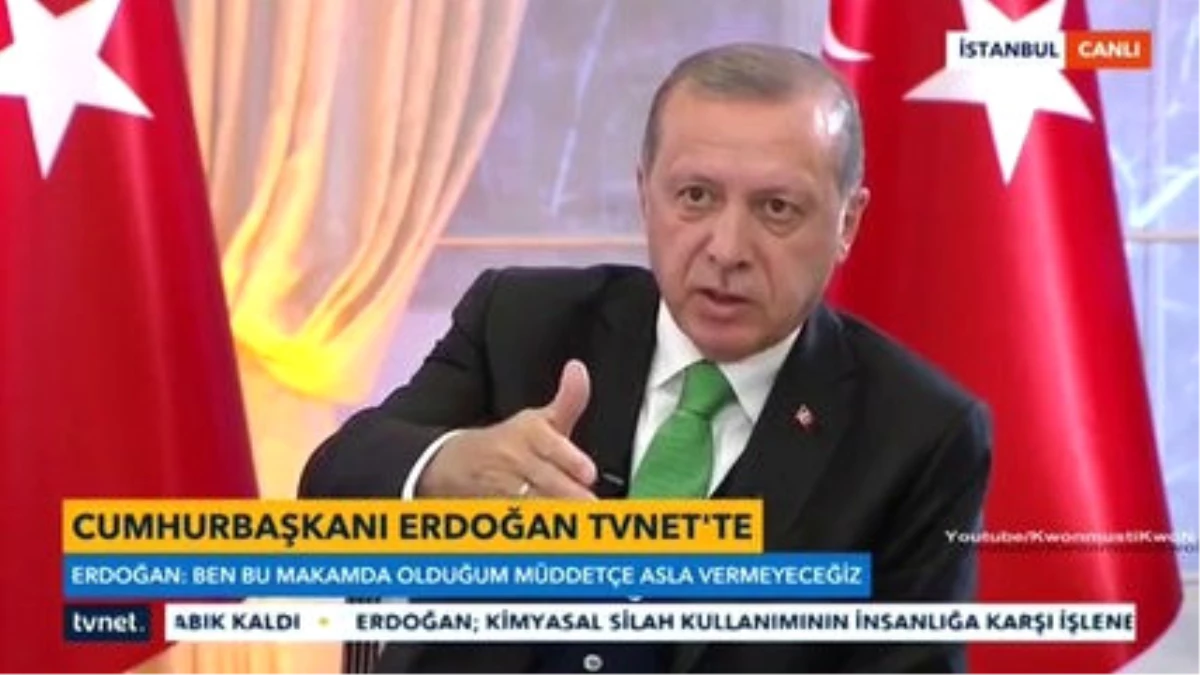 Erdoğan: "Elimize Düşerlerse Aynı Muameleyi Görürler"