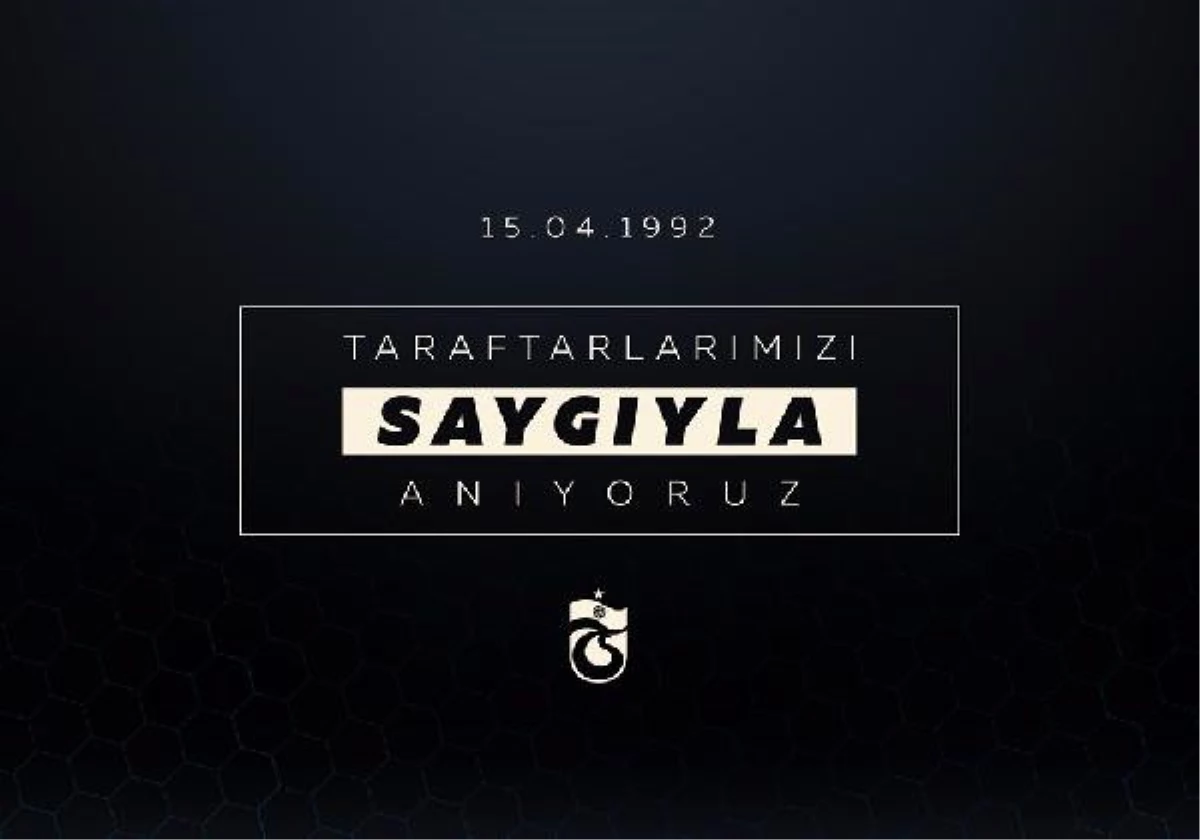 Trabzonspor\'da Taraftarlar İçin Anma Mesajı