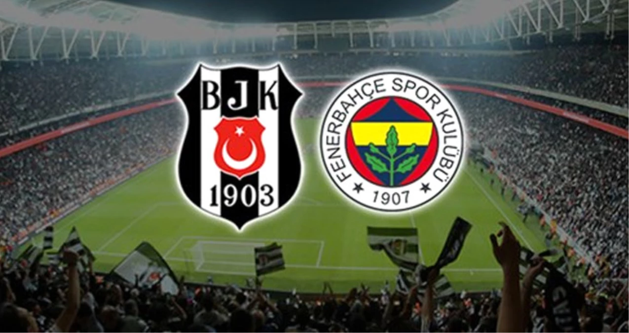 Beşiktaş - Fenerbahçe Derbisi 7 Mayıs\'ta Oynanacak