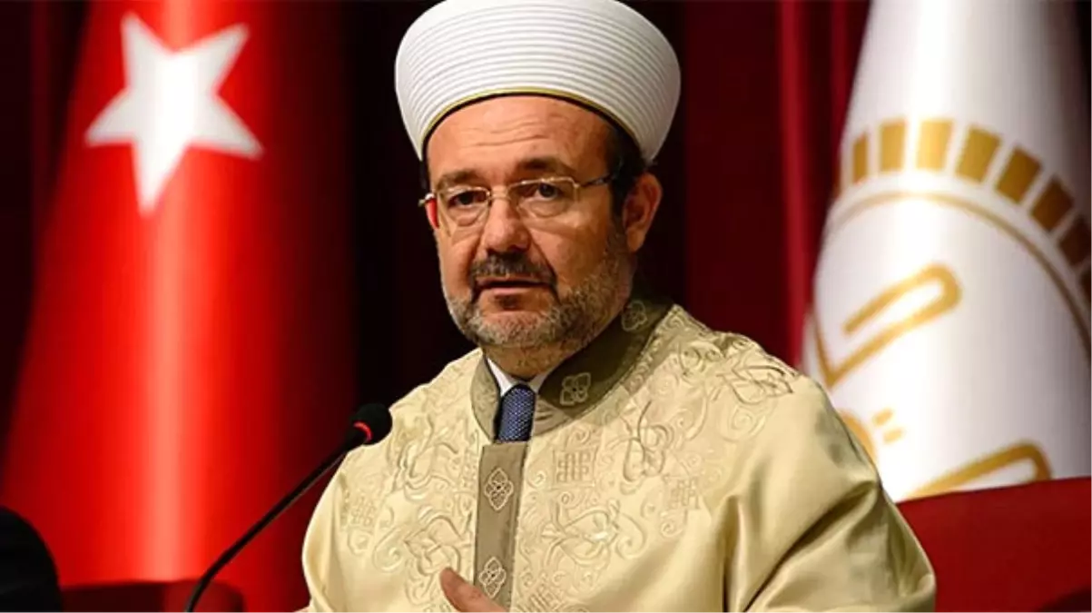 Diyanet İşleri Başkanı Görmez Açıklaması