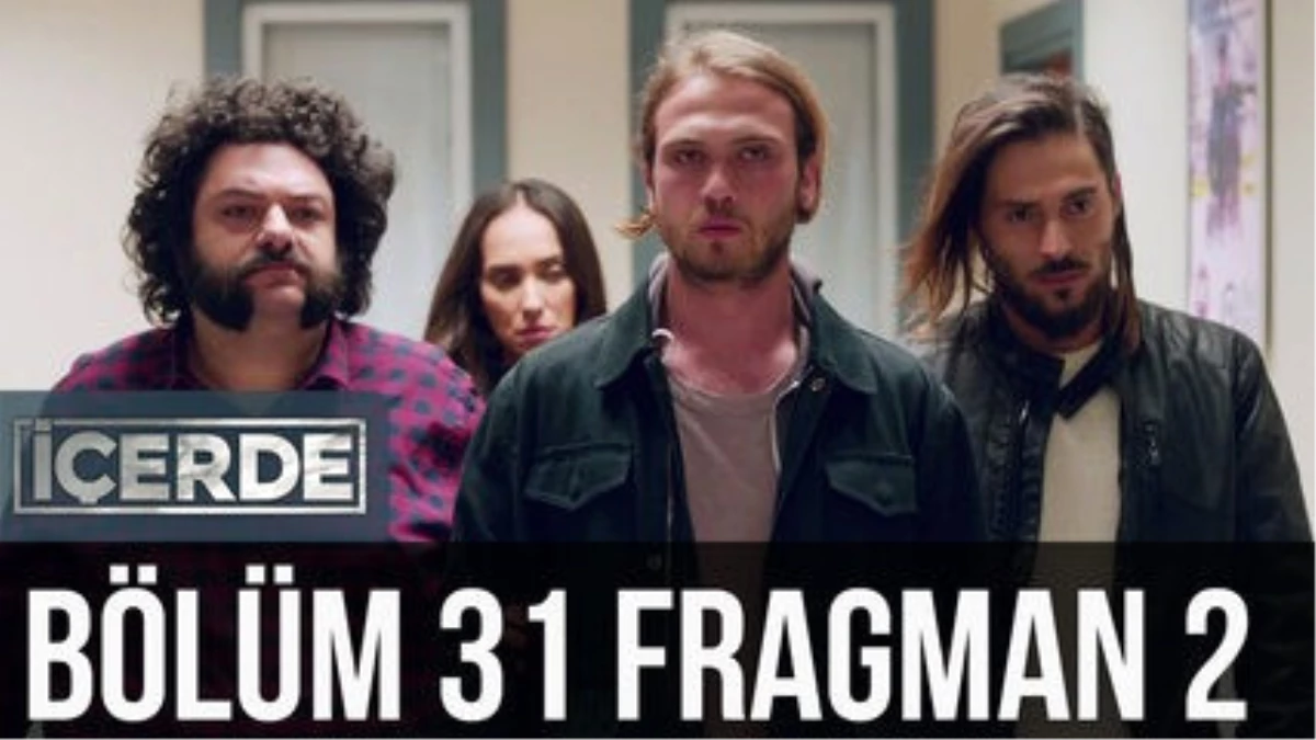 İçerde 31. Bölüm 2. Fragman