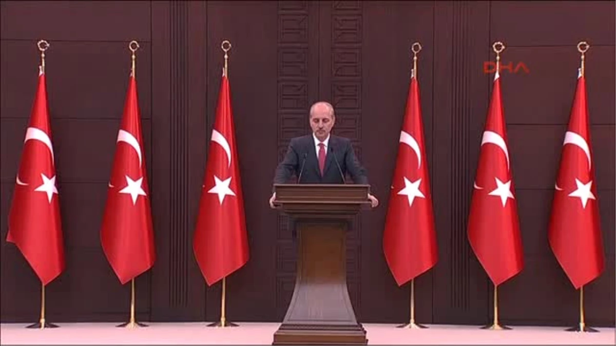 Dha Ankara Numan Kurtulmuş: Dostlarımızın ve Müttefiklerimizin Görüntü Vermesi, Türkiye\'nin Hoşuna...