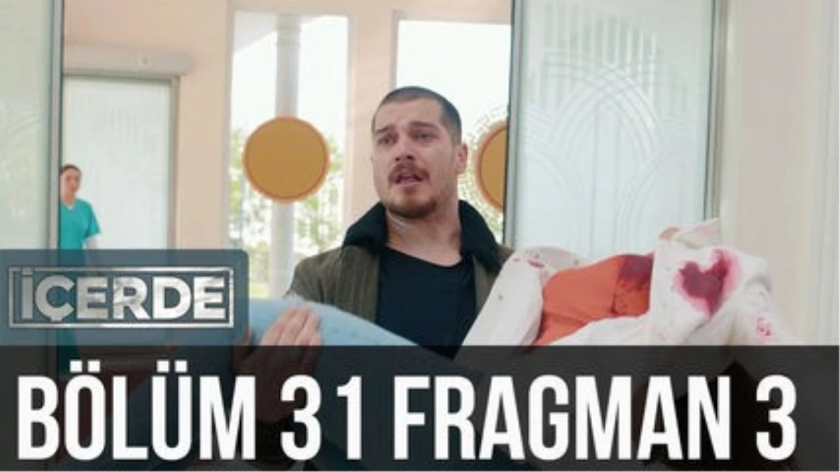 İçerde 31. Bölüm 3. Fragman