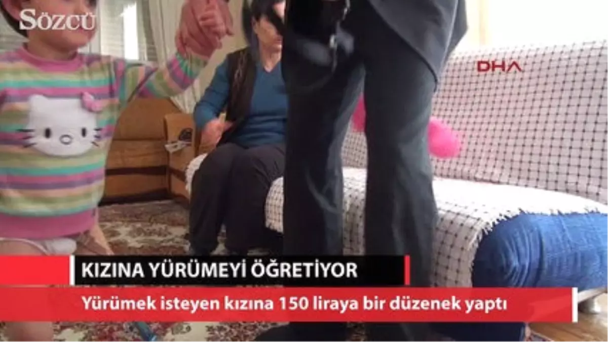 150 Liraya Mal Ettiği Düzenekle Tek Bacaklı Kızına Yürümeyi Öğretiyor