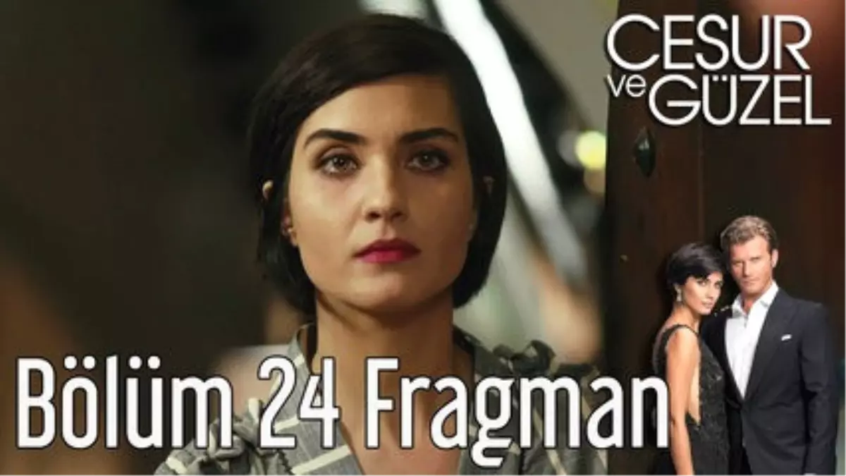 Cesur ve Güzel 24. Bölüm Fragman