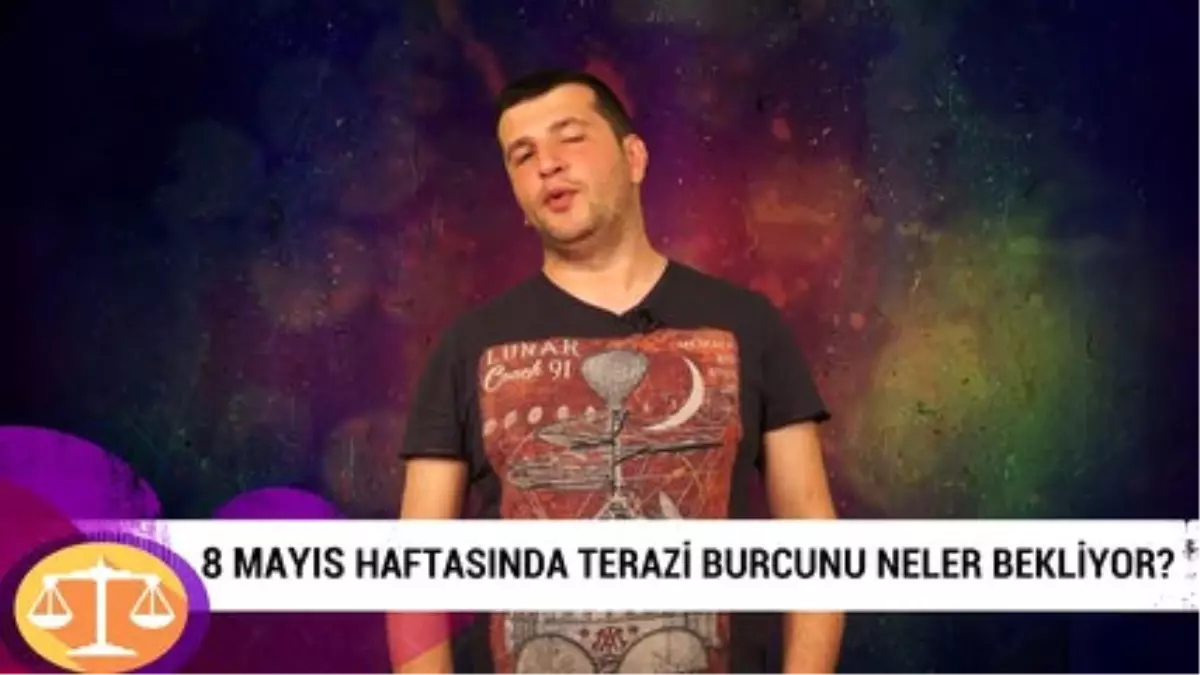 8 Mayıs Haftasında Terazi Burcunu Neler Bekliyor?