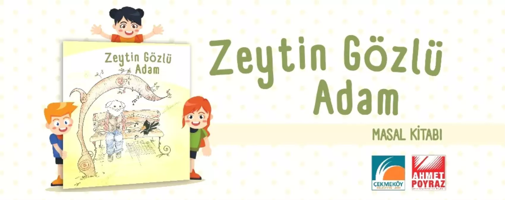 Dede Bana Masal Anlat Projesi, "Zeytin Gözlü Adam" ile Sonlandı