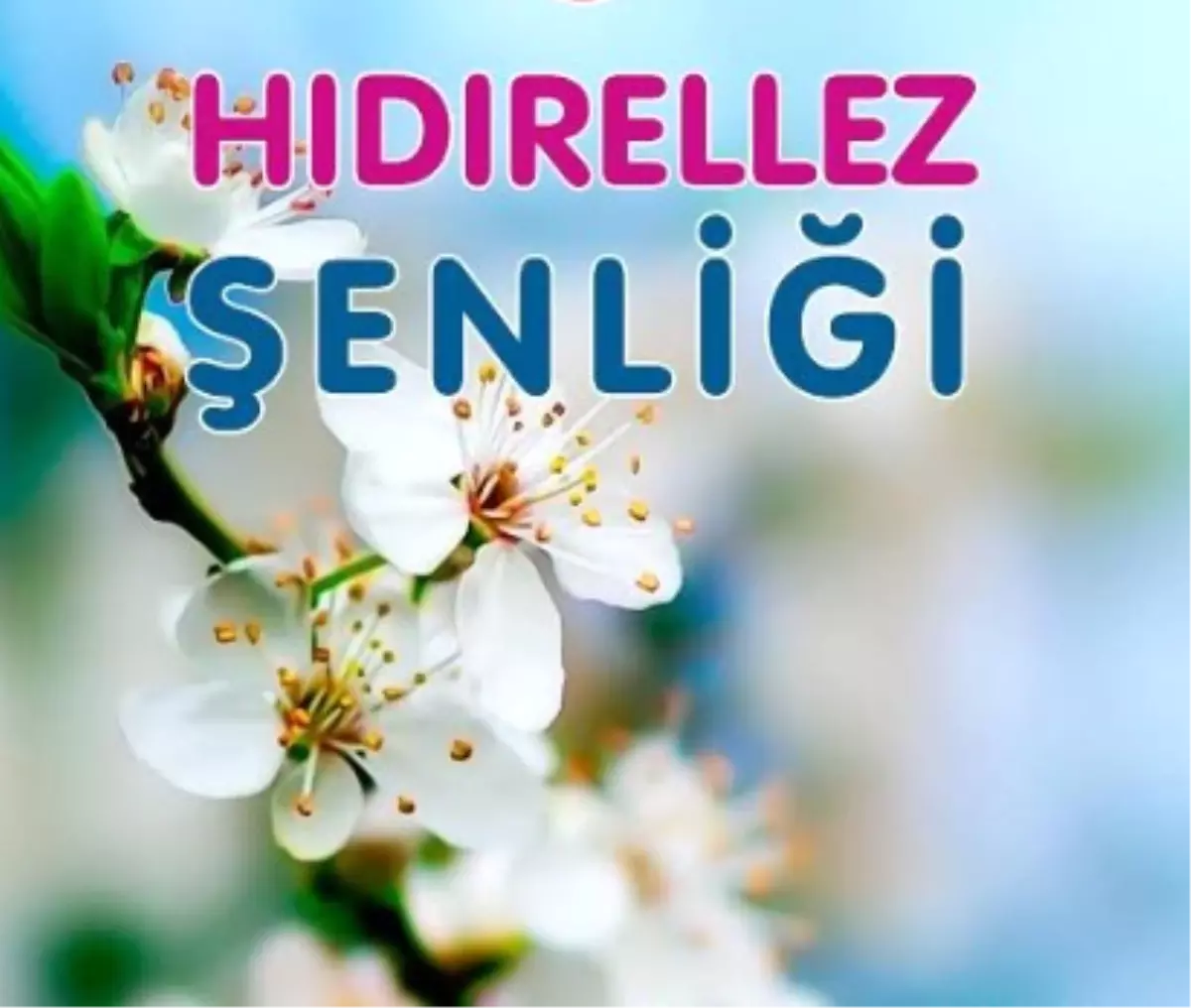 Hıdırellez Şenliği Başlıyor