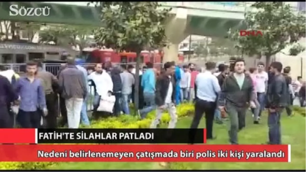 Fatih\'te Silahlar Patladı