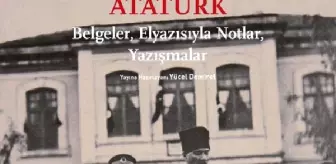 Yapıkredi Yayınları Atatürk'ün El Yazısıyla 'Belgeler, Elyazısıyla Notlar, Yazışmalar' Kitabı...