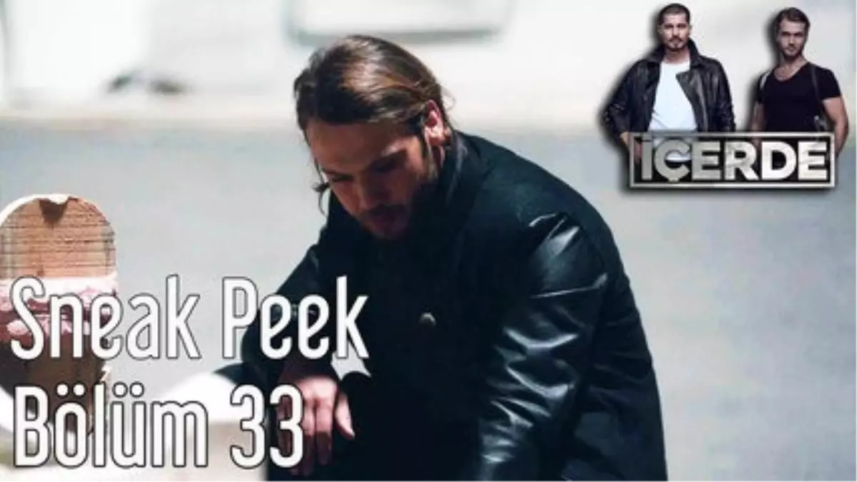 İçerde 33. Bölüm Sneak Peek