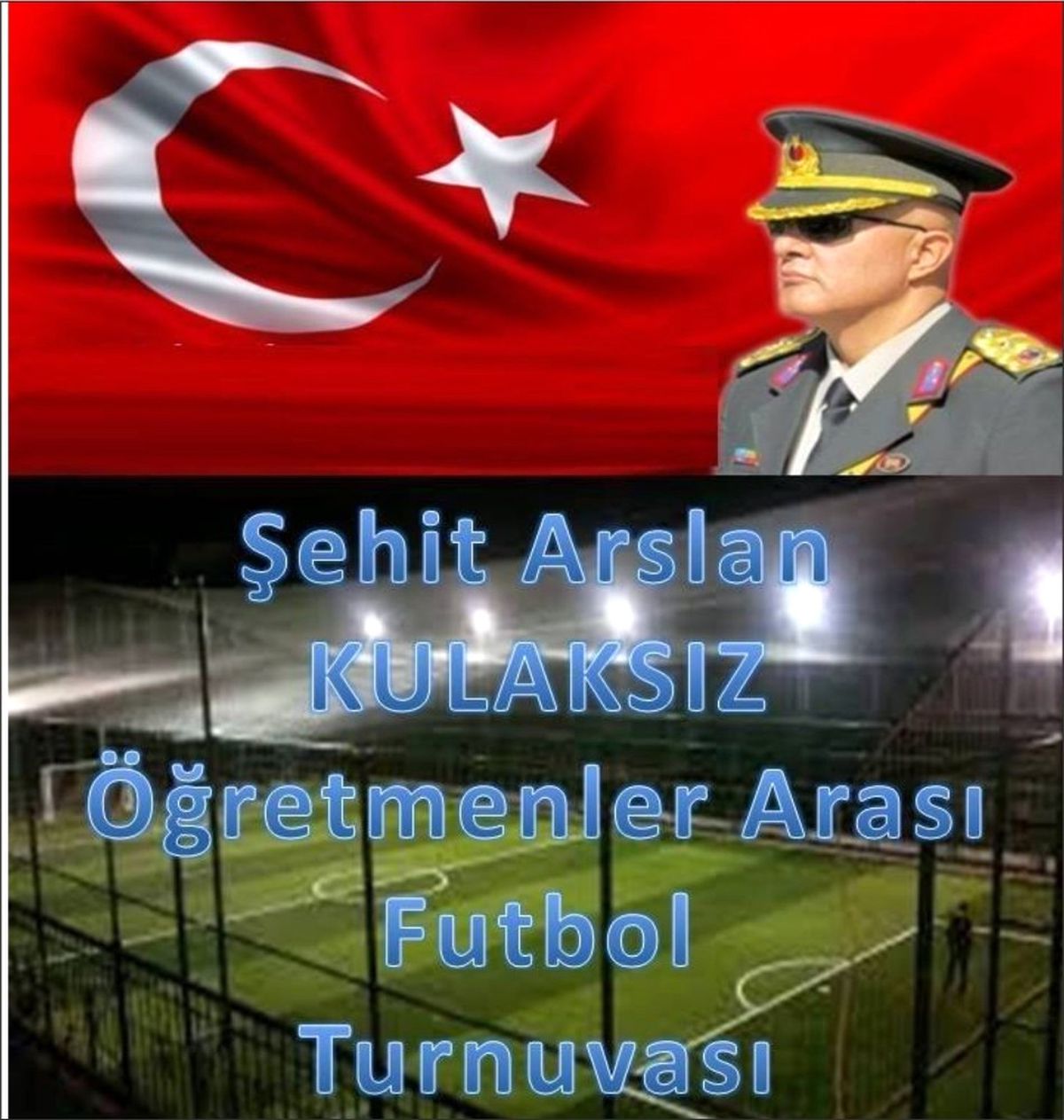 Malazgirt\'te Şehit Binbaşı Arslan Kulaksız Futbol Turnuvası