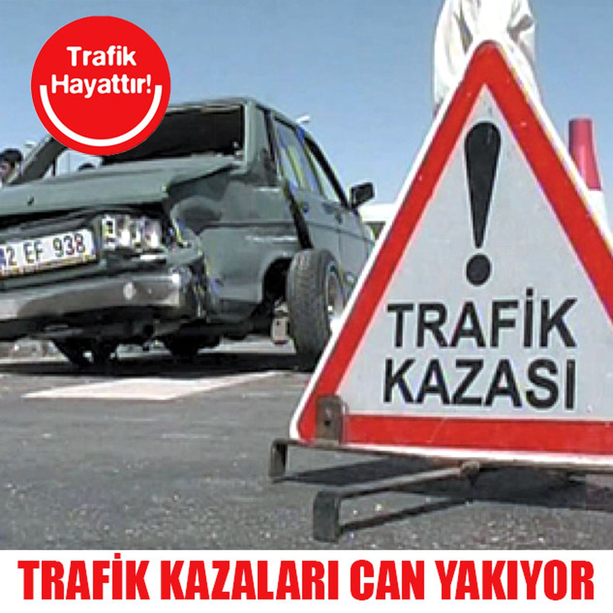 2017 Trafik Kaza verileri açıklandı. Tablo vahim…