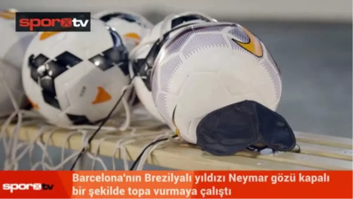 Neymar Gözü Kapalı da Atar!