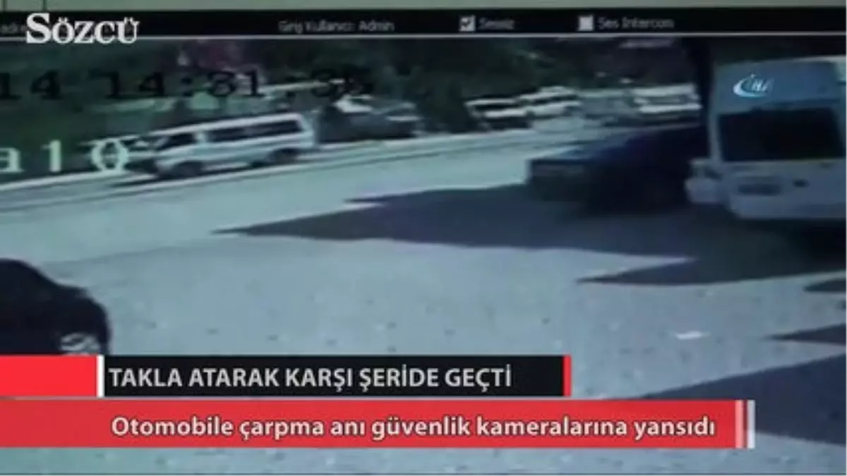 Takla Atarak Karşı Şeride Geçti