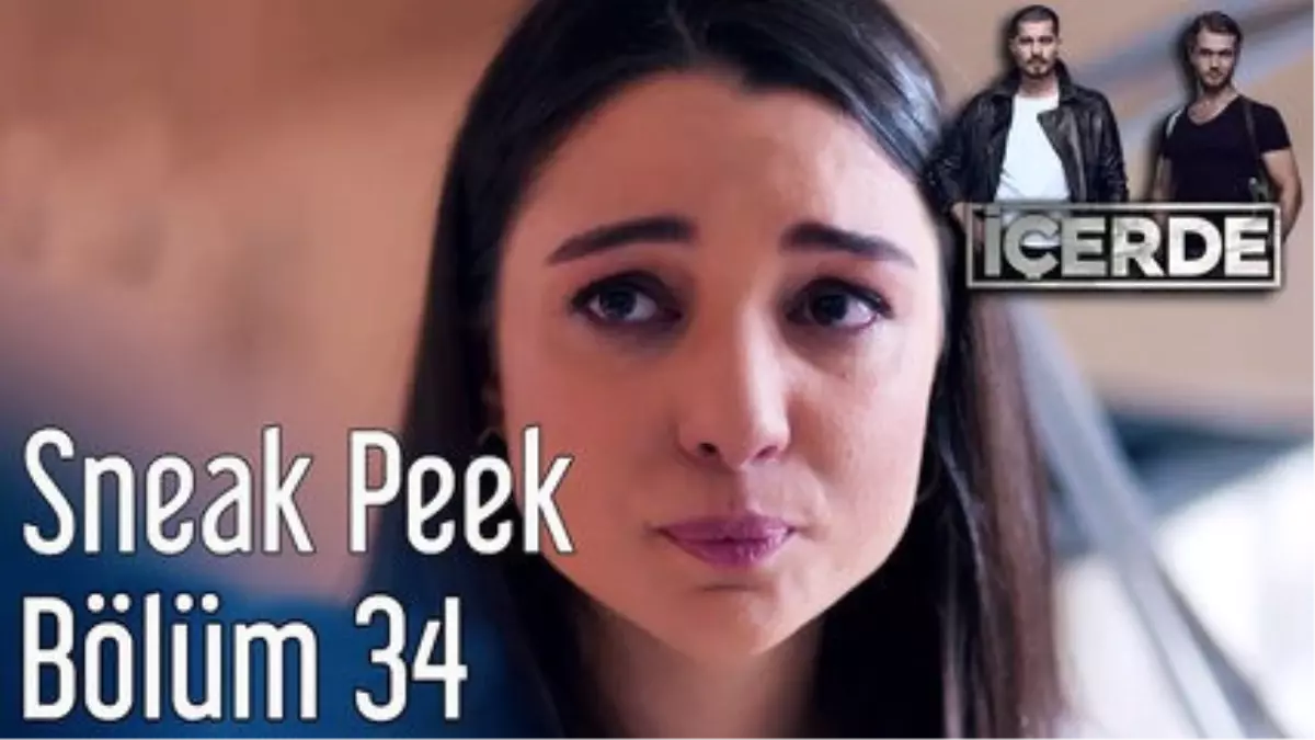 İçerde 34. Bölüm Sneak Peek