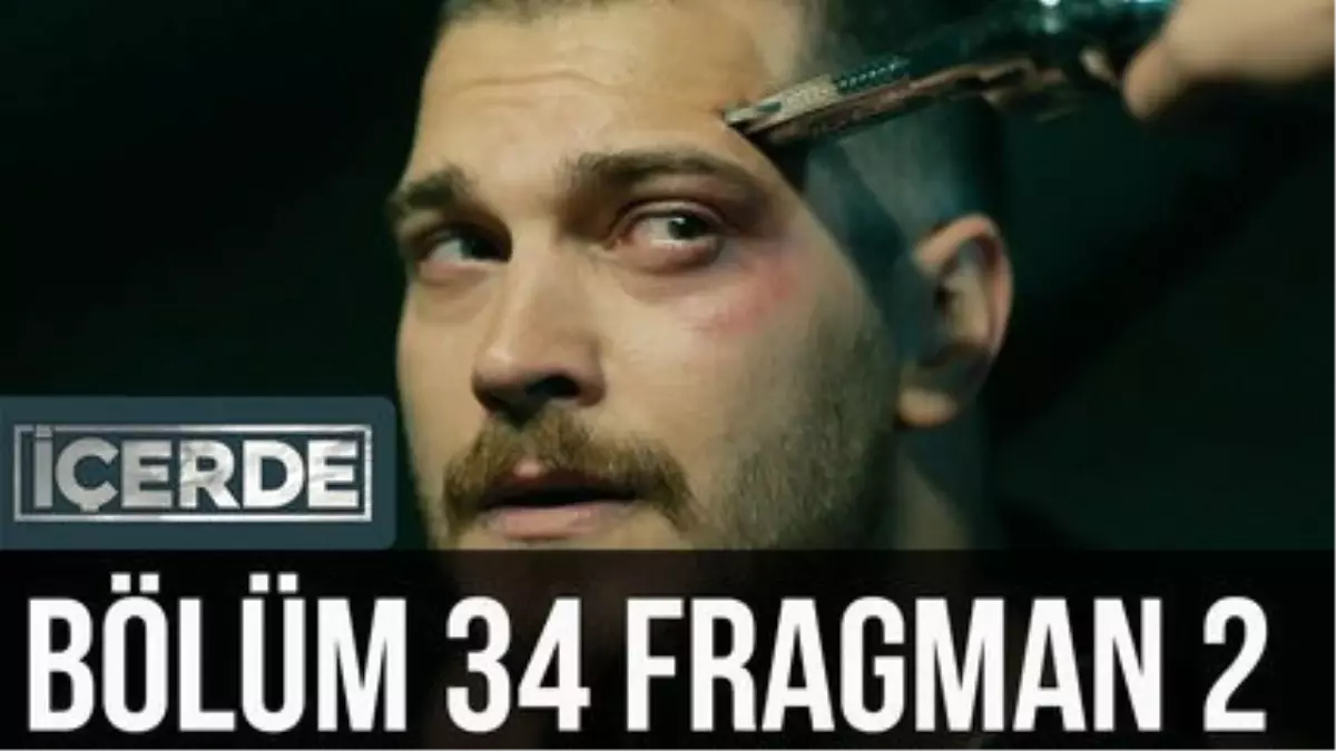 İçerde 34. Bölüm 2. Fragman