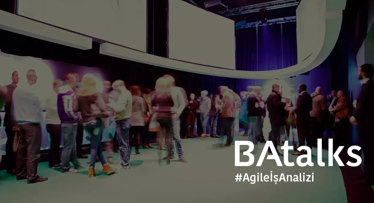 Batalks: "Agile İş Analizi"