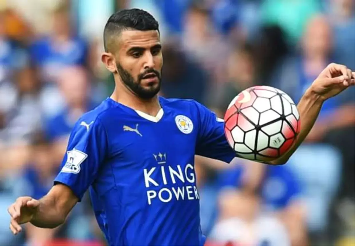 Mahrez, Leicester City\'den Ayrılıyor