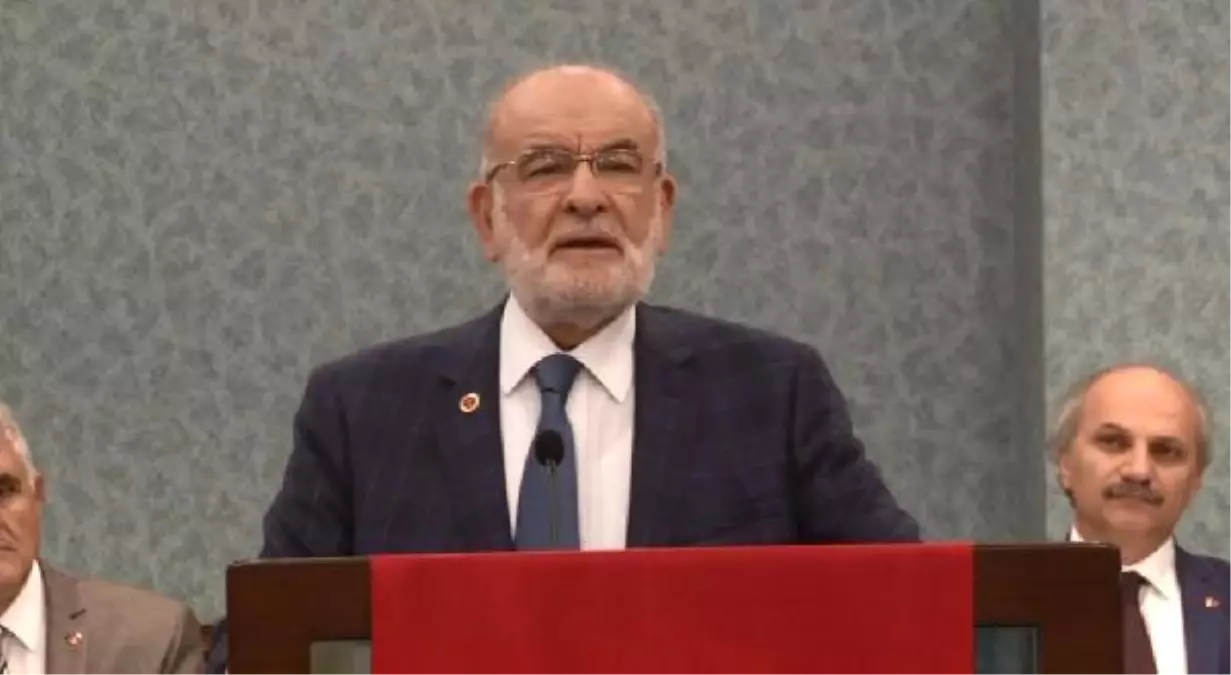 Saadet Partisi Genel Başkanı Karamollaoğlu Açıklaması