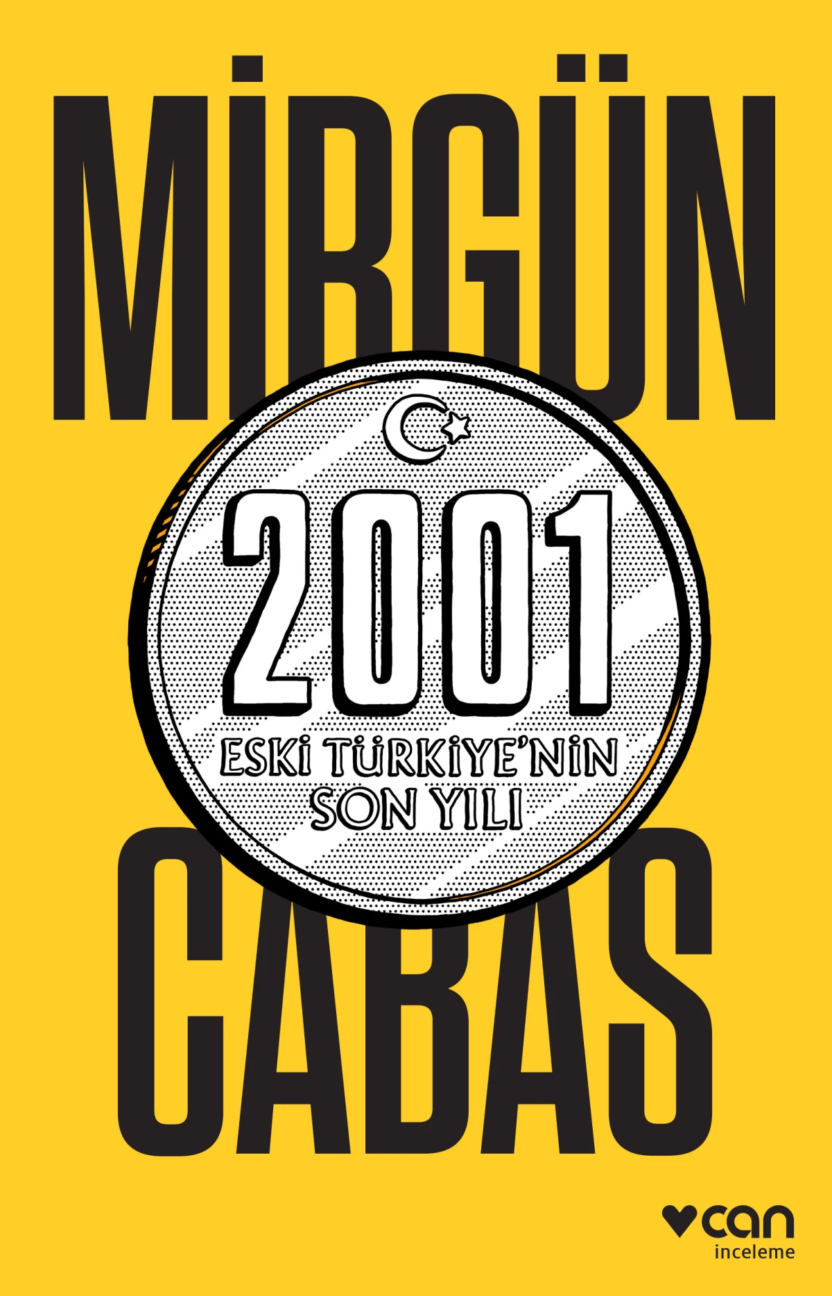Mirgün Cabas\'tan 2001 yılının eksiksiz hikayesi