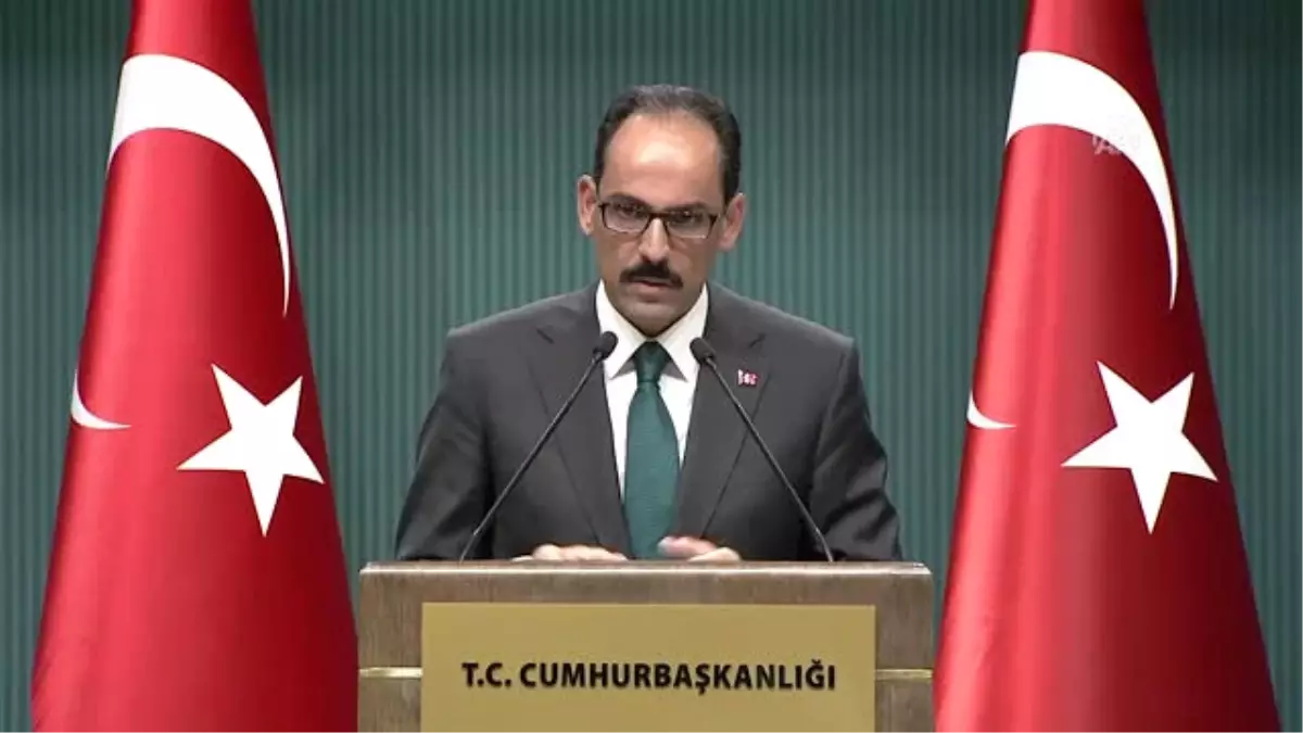 Kalın: "(Katar Krizi) Suudi Arabistan Bu Krizi Çözebilecek Imkan ve Kabiliyetlere Sahiptir"