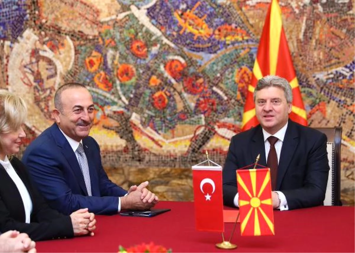 Çavuşoğlu, Makedonya\'da Cumhurbaşkanı İvanov ile Görüştü