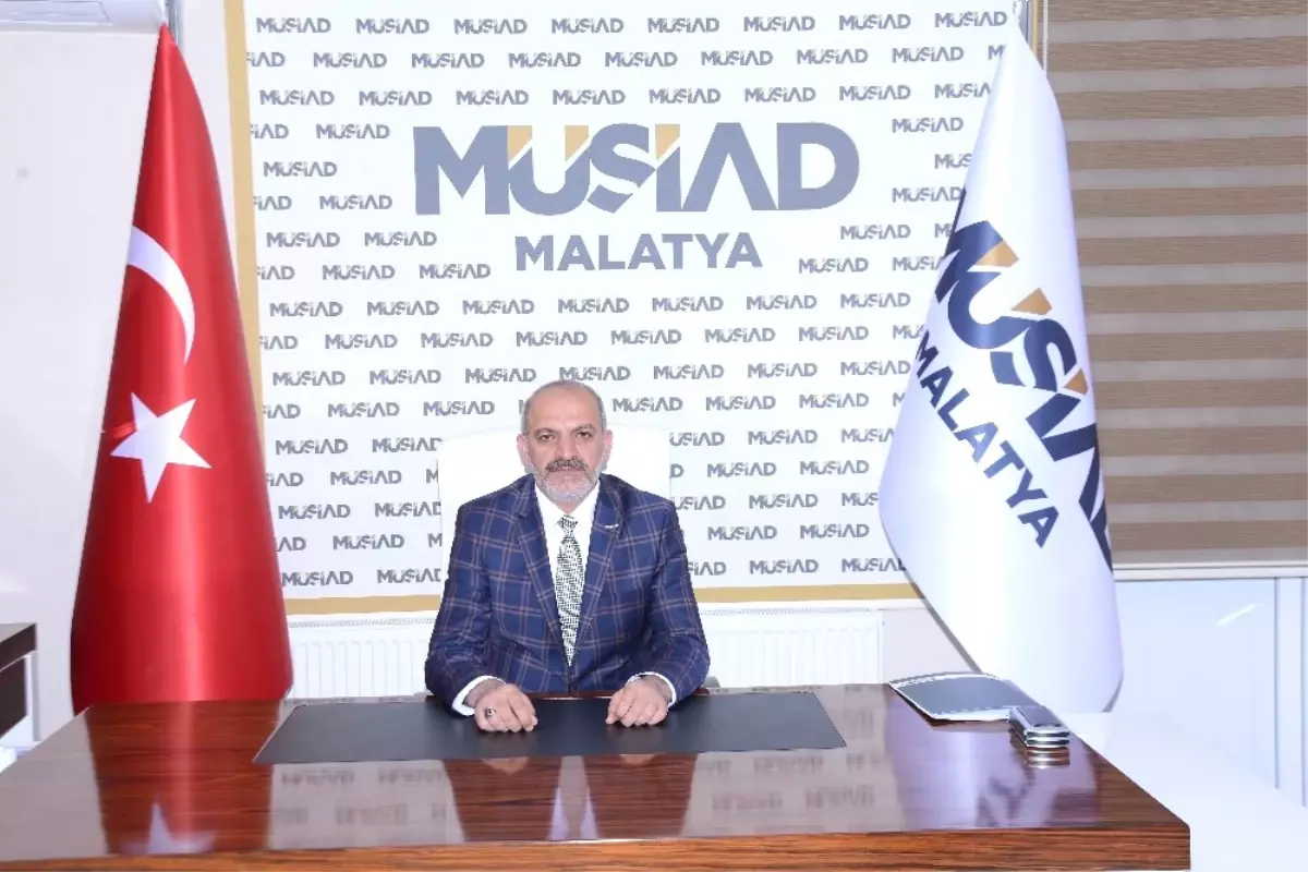 Müsiad Malatya Şube Başkanı Hüseyin Kalan Açıklaması