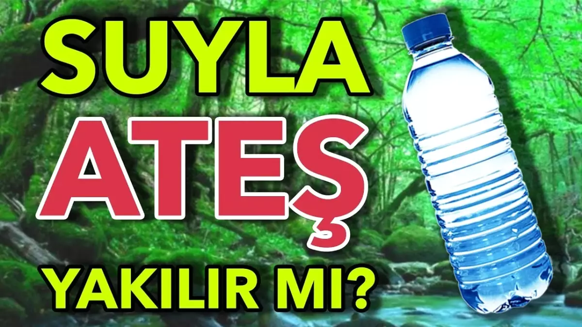 Suyla Ateş Yakılır mı? - Test Ettik