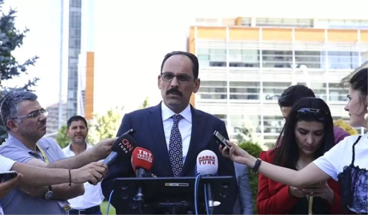 Kalın: Misliyle Cevap Anında Verilir