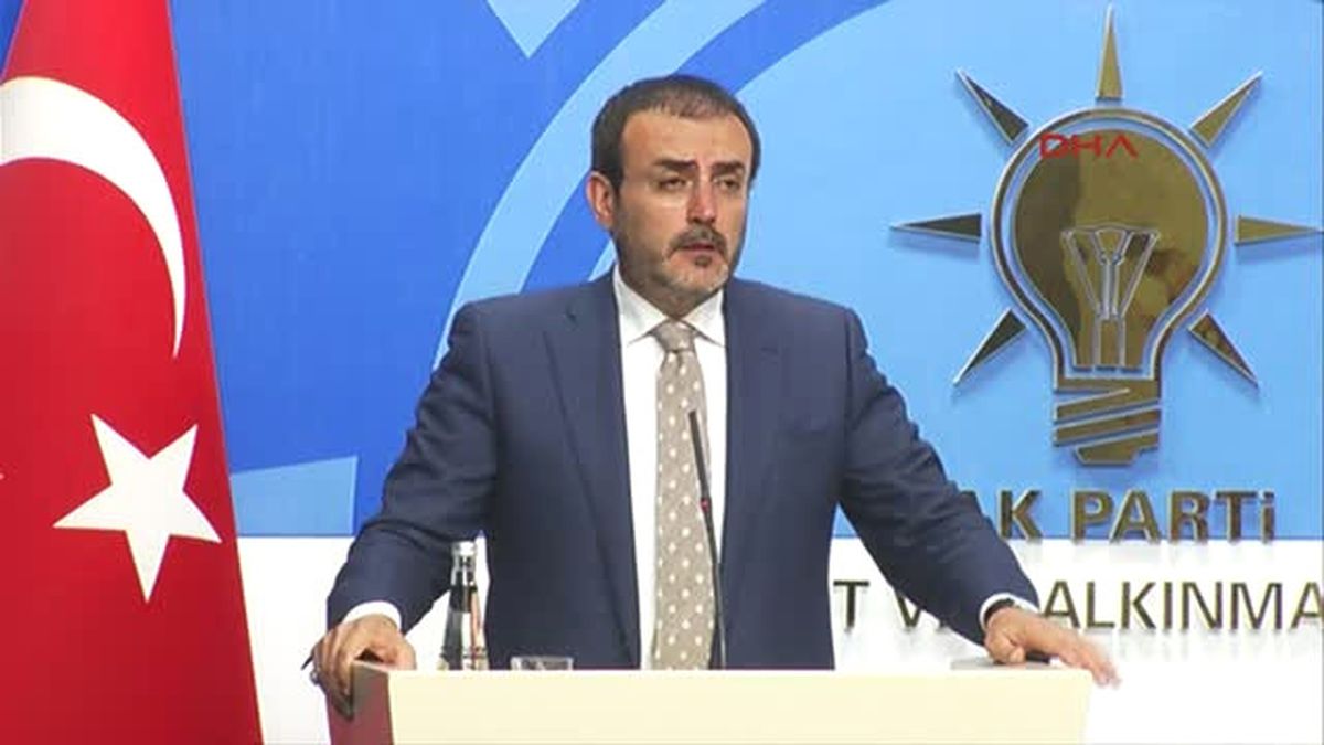 AK Parti Genel Başkan Yardımcısı ve Parti Sözcüsü Ünal Açıklaması
