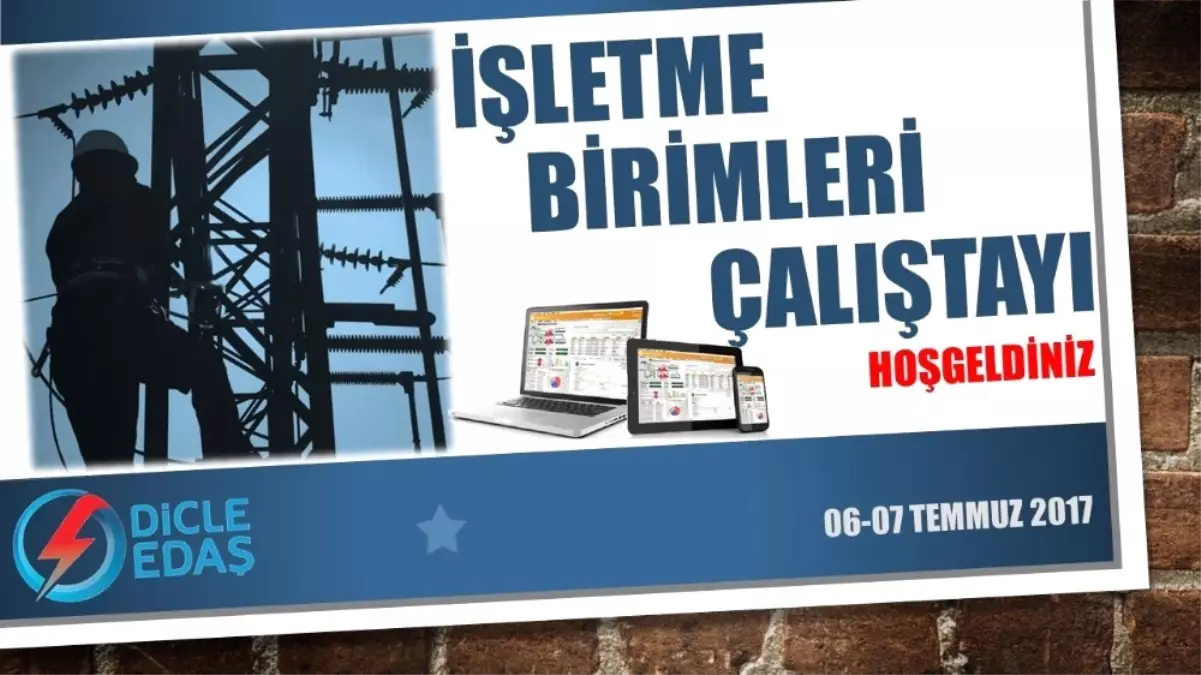 Dicle Elektrik \'İşletme Birimleri Çalıştayı\' Düzenliyor