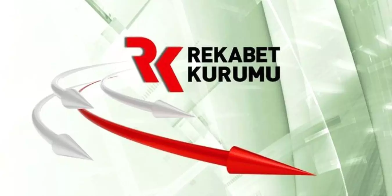 Rekabet Kurulu Kararları