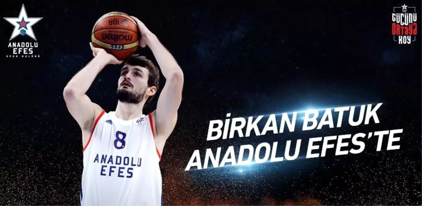 Birkan Batuk, Anadolu Efes\'te