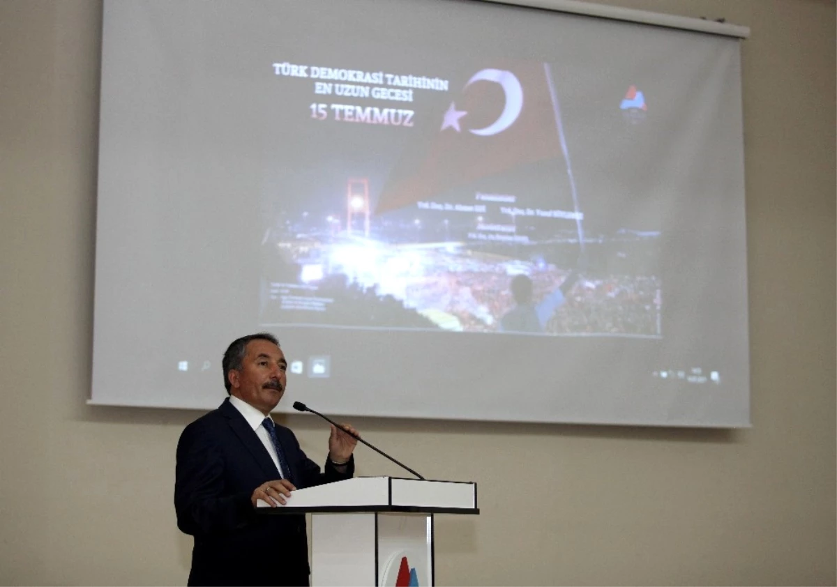 Ağrı İbrahim Çeçen Üniversitesinde " Türk Demokrasi Tarihinin En Uzun Gecesi 15 Temmuz" Paneli...