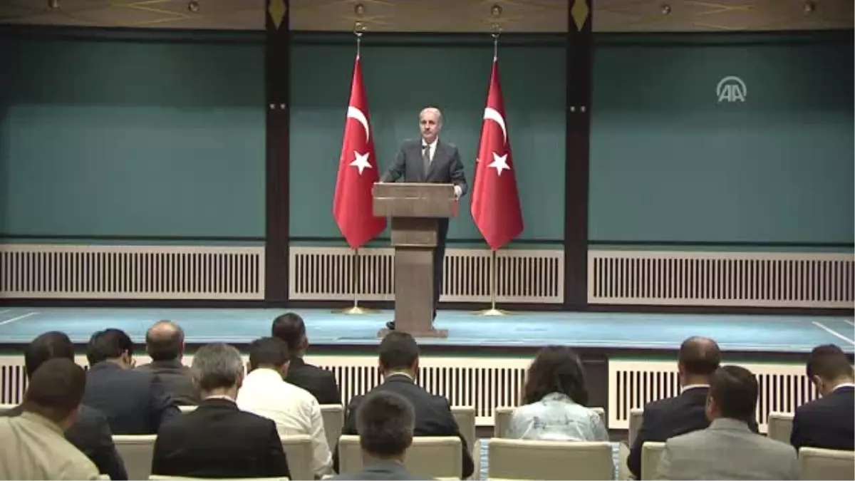 Kurtulmuş: "Yaş Ile Ilgili Çalışmalar Rutin Seyrinde Devam Ediyor"