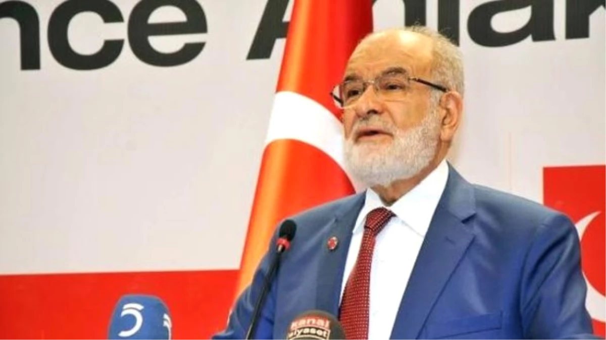 Saadet Partisi Genel Başkanı Karamollaoğlu Açıklaması