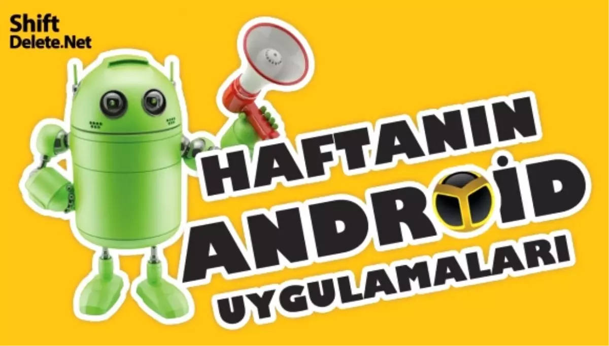 Haftanın Android Uygulamaları - 22 Temmuz