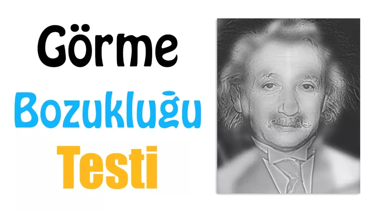 Görme Bozukluğunuzu Test Edin