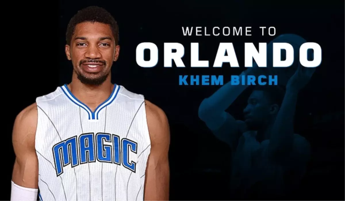 Khem Birch, Orlando Magic\'de