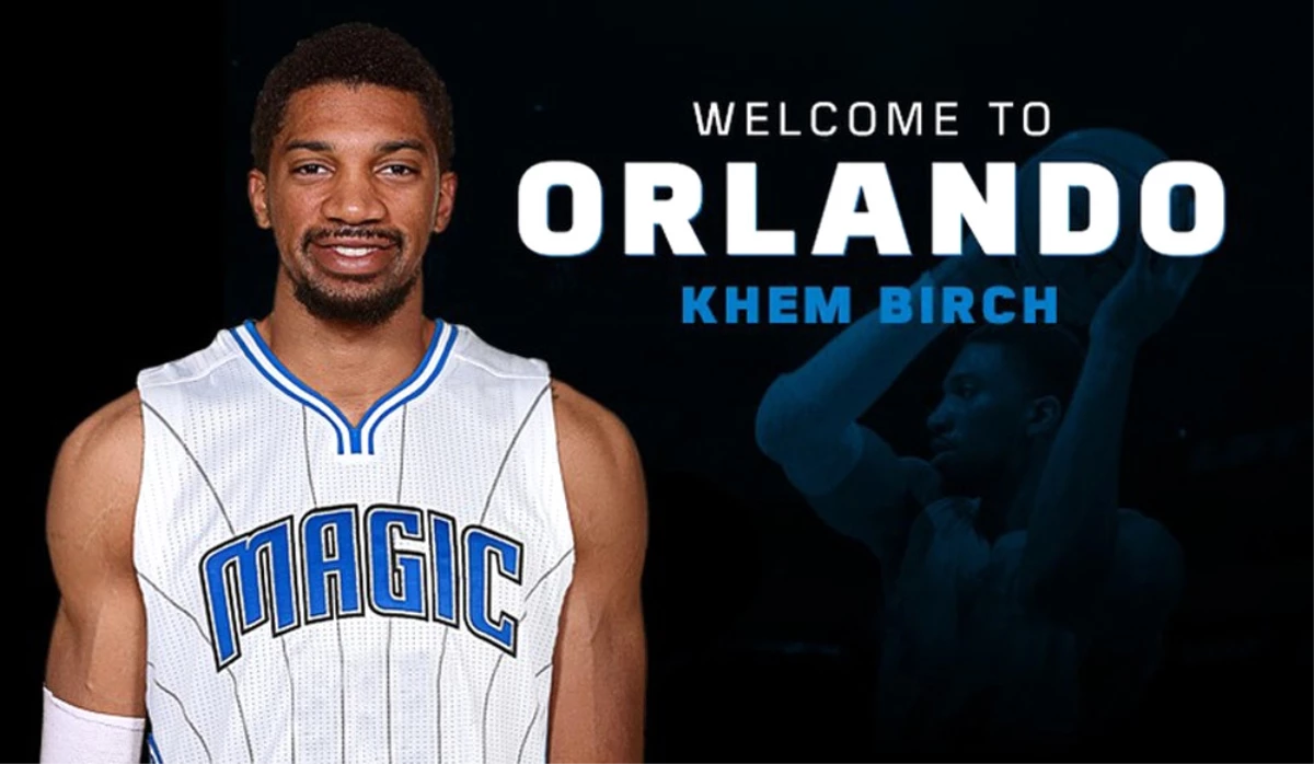 Khem Birch Orlando Magic\'de