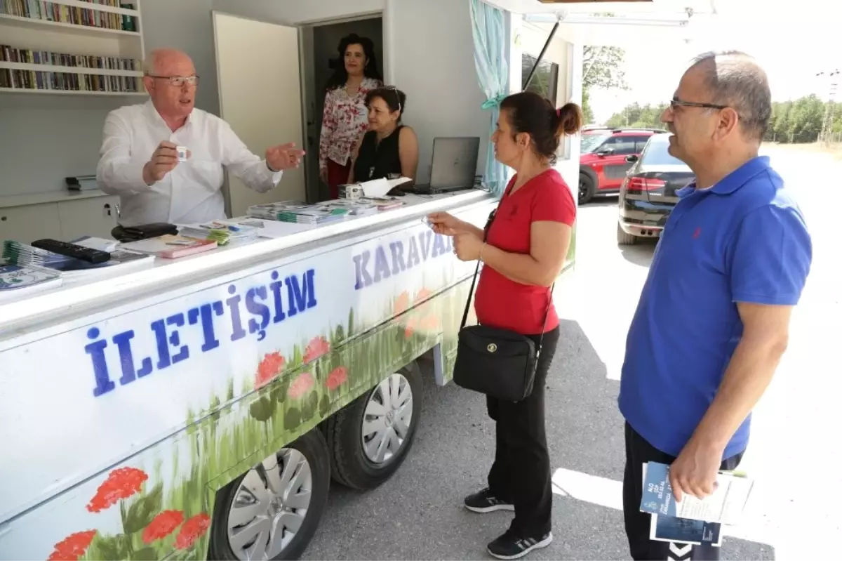 İletişim Karavanı Mahalle Mahalle Gezerek Sorun Dinleyecek