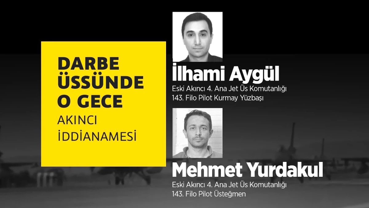 Darbe Üssünde O Gece: İlhami Aygül & Mehmet Yurdakul